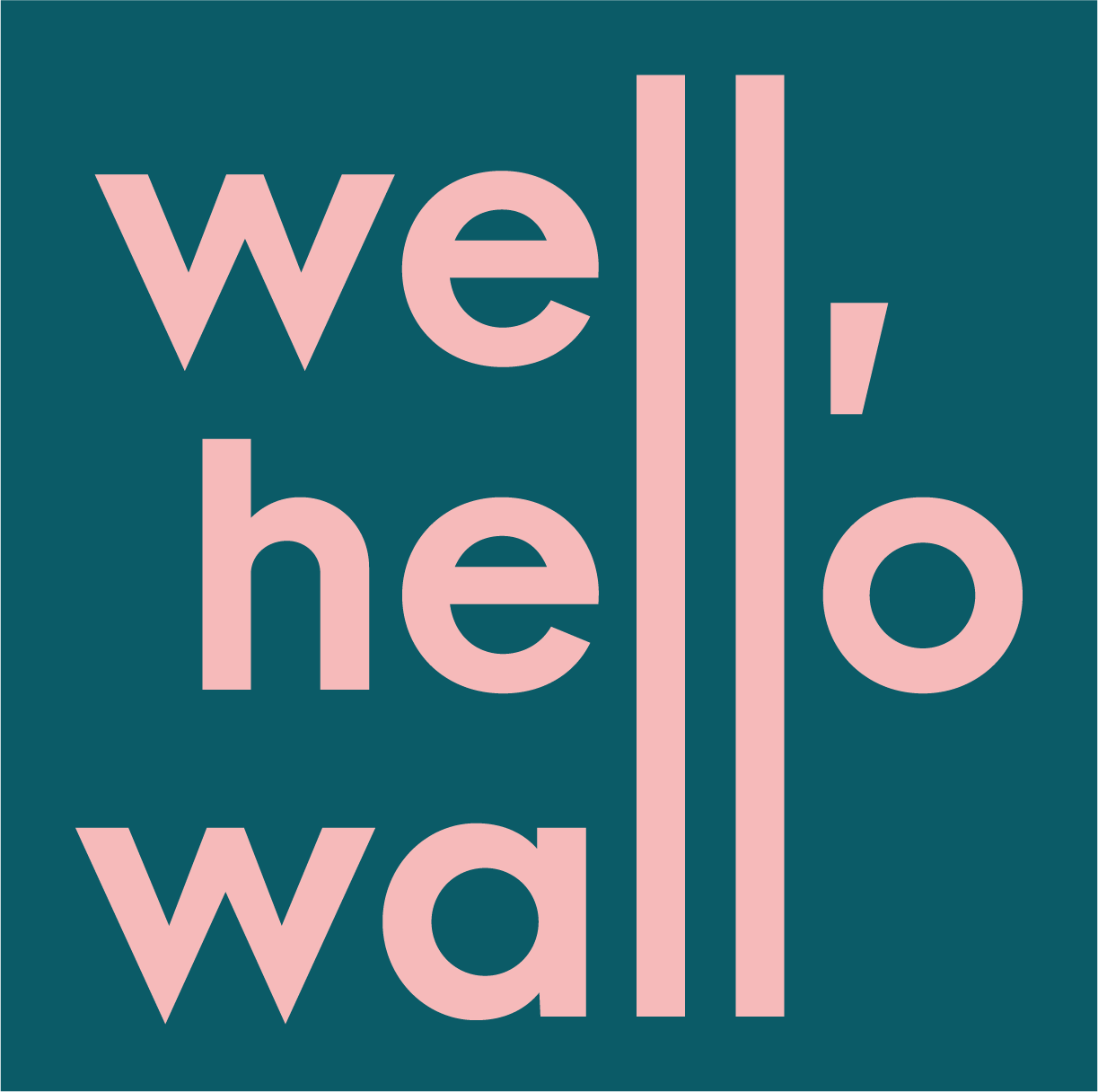 Well Hello Wall